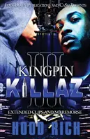 Kingpin Killaz 3: Rozšírené klipy a žiadne výčitky - Kingpin Killaz 3: Extended Clips and No Remorse