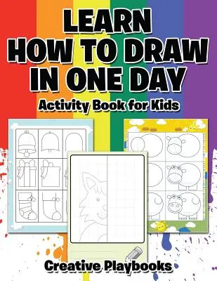 Naučte sa kresliť za jeden deň Kniha aktivít pre deti - Learn How to Draw in One Day Activity Book for Kids