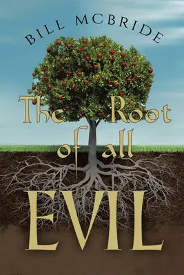 Koreň všetkého ZLA - The Root of all EVIL