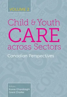 Starostlivosť o deti a mládež v rôznych sektoroch, 2. diel: Kanadské perspektívy - Child and Youth Care across Sectors, Volume 2: Canadian Perspectives