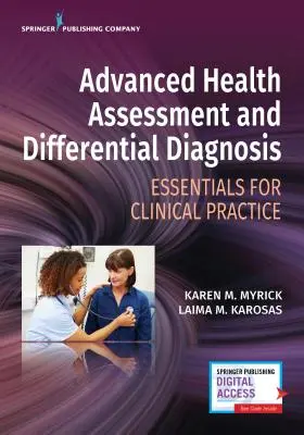 Pokročilé hodnotenie zdravia a diferenciálna diagnostika: Základy pre klinickú prax - Advanced Health Assessment and Differential Diagnosis: Essentials for Clinical Practice
