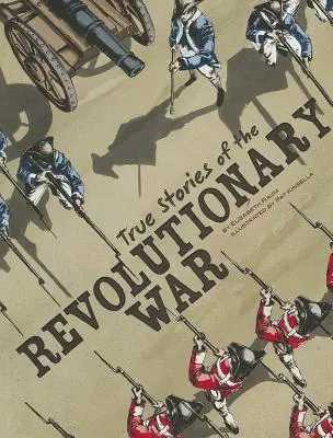 Skutočné príbehy z revolučnej vojny - True Stories of the Revolutionary War