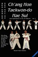 Ch'ang Hon Taekwon-Do Hae Sul: Reálne aplikácie vzorov ITF: 2. zväzok - Ch'ang Hon Taekwon-Do Hae Sul: Real Applications to the ITF Patterns: Vol 2