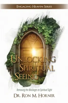 Odomykanie duchovného videnia - Unlocking Spiritual Seeing