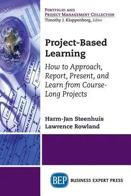 Projektové vyučovanie: Ako pristupovať k projektom, podávať o nich správy, prezentovať ich a učiť sa z nich - Project-Based Learning: How to Approach, Report, Present, and Learn from Course-Long Projects