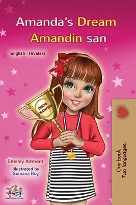 Amandin sen (anglicko-chorvátska dvojjazyčná kniha pre deti) - Amanda's Dream (English Croatian Bilingual Book for Kids)