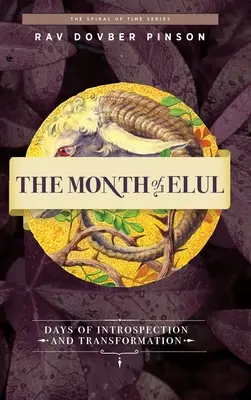 Mesiac Elul: Dni introspekcie a transformácie - The Month of Elul: Days of Instrospection and Transformation