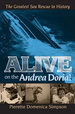 Naživo na lodi Andrea Doria! Najväčšia námorná záchranná akcia v histórii - Alive on the Andrea Doria!: The Greatest Sea Rescue in History