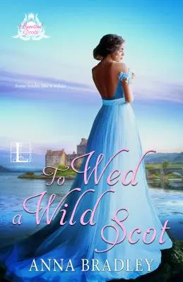 Vydávať sa za divokého Škóta - To Wed a Wild Scot