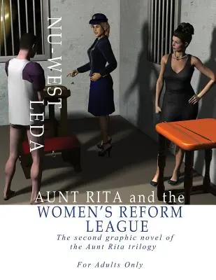 Teta Rita a ženská reformná liga: Druhý grafický román z trilógie o tete Rite - Aunt Rita and the Women's Reform League: The Second Graphic Novel of the Aunt Rita Trilogy