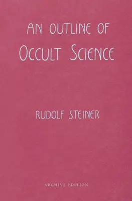 Náčrt okultnej vedy: (cw 13) - An Outline of Occult Science: (cw 13)