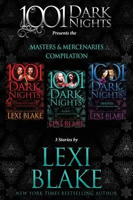 Kompilácia Masters and Mercenaries: 3 príbehy by Lexi Blake - Masters and Mercenaries Compilation: 3 Stories by Lexi Blake