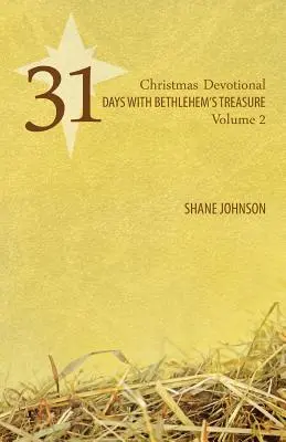 31 dní s betlehemským pokladom: Vianočná pobožnosť 2. diel - 31 Days with Bethlehem's Treasure: Christmas Devotional Volume 2
