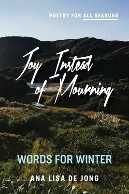 Radosť namiesto smútku: Slová na zimu - Joy Instead of Mourning: Words for Winter
