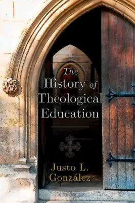 Dejiny teologického vzdelávania - The History of Theological Education
