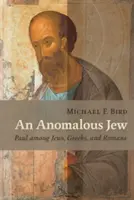 Anomálny Žid: Pavol medzi Židmi, Grékmi a Rimanmi - Anomalous Jew: Paul Among Jews, Greeks, and Romans