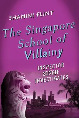 Singapurská škola darebáctva - The Singapore School of Villainy