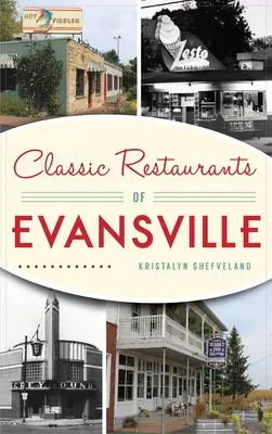 Klasické reštaurácie v Evansville - Classic Restaurants of Evansville