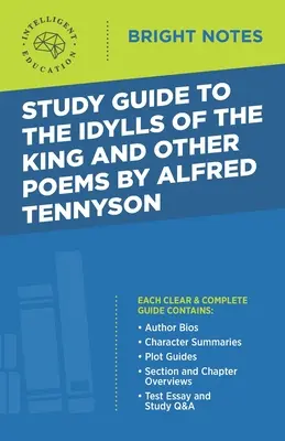 Študijná príručka ku Kráľovským idylám a iným básňam od Alfreda Tennysona - Study Guide to The Idylls of the King and Other Poems by Alfred Tennyson