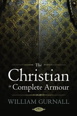 Kresťan v kompletnej zbroji - The Christian in Complete Armour