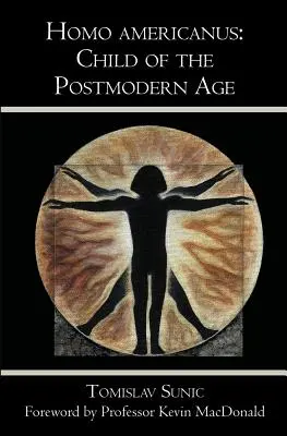 Homo americanus: Dieťa postmodernej doby - Homo americanus: Child of the Postmodern Age