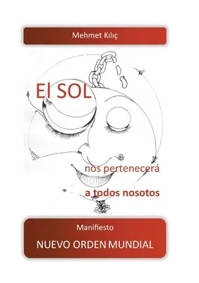 El sol nos pertenecer a todos nosotos: Manifiesto nuevo orden mundial