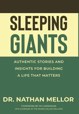 Spiaci obri: Autentické príbehy a postrehy pre budovanie života, na ktorom záleží - Sleeping Giants: Authentic Stories and Insights for Building a Life That Matters