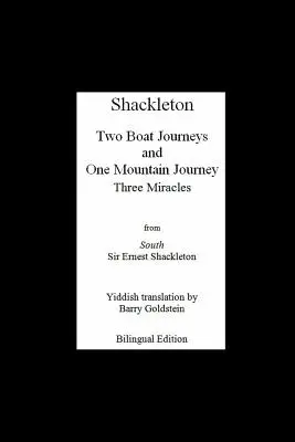 Tri Shackletonove zázraky: Dvojjazyčný jidiš-anglický preklad o expedícii Endurance - Shackleton's Three Miracles: Bilingual Yiddish-English Translation of the Endurance Expedition