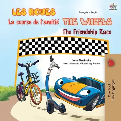 Kolesá - Preteky priateľstva (francúzsko-anglická dvojjazyčná kniha pre deti) - The Wheels The Friendship Race (French English Bilingual Children's Book)