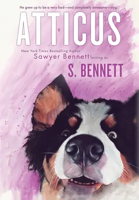 Atticus: Cesta ženy s najhoršie vychovaným psom na svete - Atticus: A Woman's Journey with the World's Worst Behaved Dog