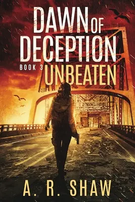 Neporazený: Postapokalyptický triler - Unbeaten: A Post-Apocalyptic Thriller