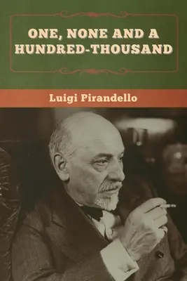 Jedna, žiadna a stotisíc - One, None and a Hundred-thousand