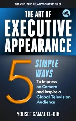 Umenie vystupovania vedúcich pracovníkov: 5 jednoduchých spôsobov, ako zapôsobiť pred kamerou a nadchnúť televízne publikum - The Art of Executive Appearance: 5 Simple Ways to Impress on Camera and Inspire a Television Audience