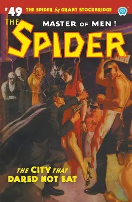 Pavúk #49: Mesto, ktoré sa neodvážilo jesť - The Spider #49: The City That Dared Not Eat