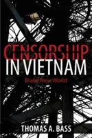 Cenzúra vo Vietname: Odvážny nový svet - Censorship in Vietnam: Brave New World