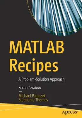 MATLAB Recipes: A Problem-Solution Approach (Prístup k riešeniu problémov) - MATLAB Recipes: A Problem-Solution Approach