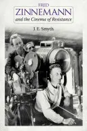 Fred Zinnemann a kino odporu - Fred Zinnemann and the Cinema of Resistance