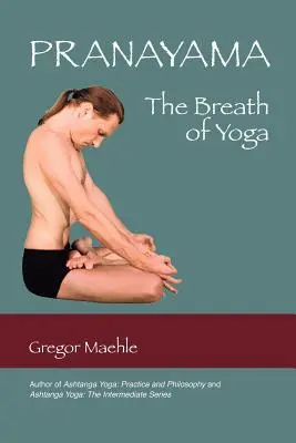 Pranajáma: dych jogy - Pranayama the Breath of Yoga