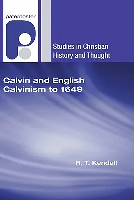 Kalvín a anglický kalvinizmus do roku 1649 - Calvin and English Calvinism to 1649