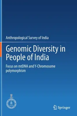 Genomická rozmanitosť u obyvateľov Indie: Zameranie na polymorfizmus mtdna a chromozómu Y - Genomic Diversity in People of India: Focus on Mtdna and Y-Chromosome Polymorphism