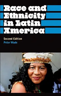 Rasa a etnicita v Latinskej Amerike - Race And Ethnicity In Latin America