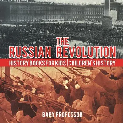 Ruská revolúcia - dejepisné knihy pre deti - dejepis pre deti - The Russian Revolution - History Books for Kids - Children's History