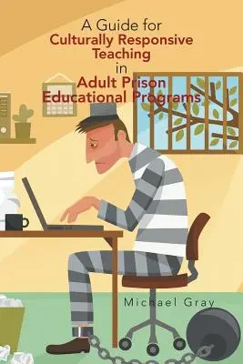 Príručka pre kultúrne citlivé vyučovanie vo vzdelávacích programoch pre dospelých vo väzniciach - A Guide for Culturally Responsive Teaching in Adult Prison Educational Programs