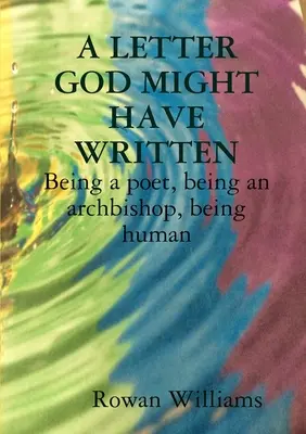 LIST, KTORÝ MOHOL NAPÍSAŤ BOH. Byť básnikom, byť arcibiskupom, byť človekom - A LETTER GOD MIGHT HAVE WRITTEN. Being a poet, being an archbishop, being human