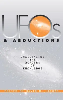 UFO a únosy: Vyzývame hranice poznania - UFOs and Abductions: Challenging the Borders of Knowledge