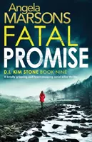 Osudový prísľub: Úplne strhujúci a srdcervúci thriller o sériovom vrahovi - Fatal Promise: A totally gripping and heart-stopping serial killer thriller