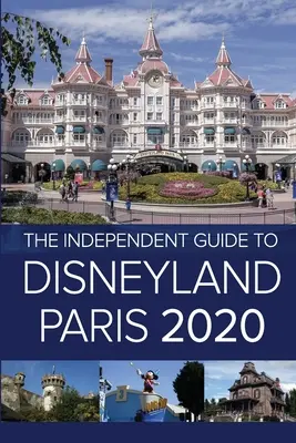 Nezávislý sprievodca po Disneylande v Paríži 2020 - The Independent Guide to Disneyland Paris 2020
