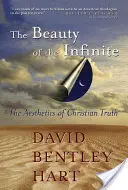 Krása nekonečna: Estetika kresťanskej pravdy - The Beauty of the Infinite: The Aesthetics of Christian Truth