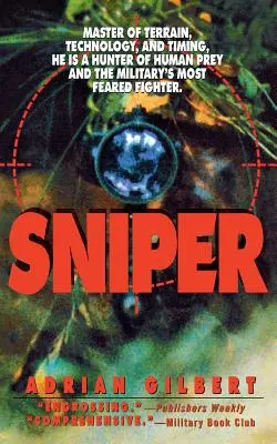 Odstreľovač: Majster terénu, techniky a načasovania je lovcom ľudskej koristi a najobávanejším bojovníkom armády. - Sniper: Master of Terrain, Technology, and Timing, He Is a Hunter of Human Prey and the Military's Most Feared Fighter.