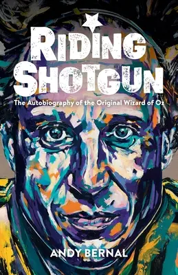 Jazda na brokovnici: Autobiografia pôvodného Čarodejníka zo zeme Oz - Riding Shotgun: The Autobiography of the Original Wizard of Oz